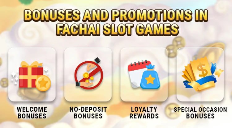 Bonuses and Promotions in Fachai Slot Games