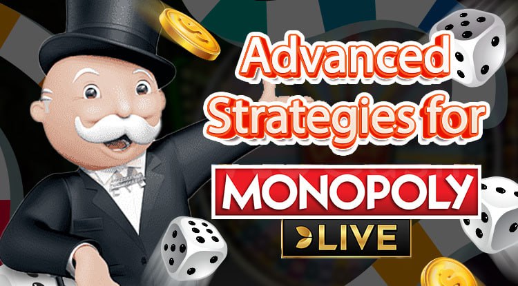 Advanced Strategies for Monopoly Live