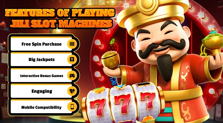 Features of Playing JILI Slot Machine