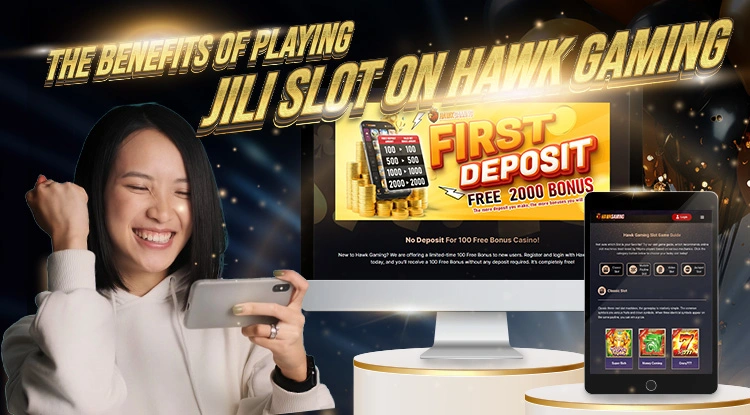 The Benefits of Playing Jili Slot on Hawk Gaming